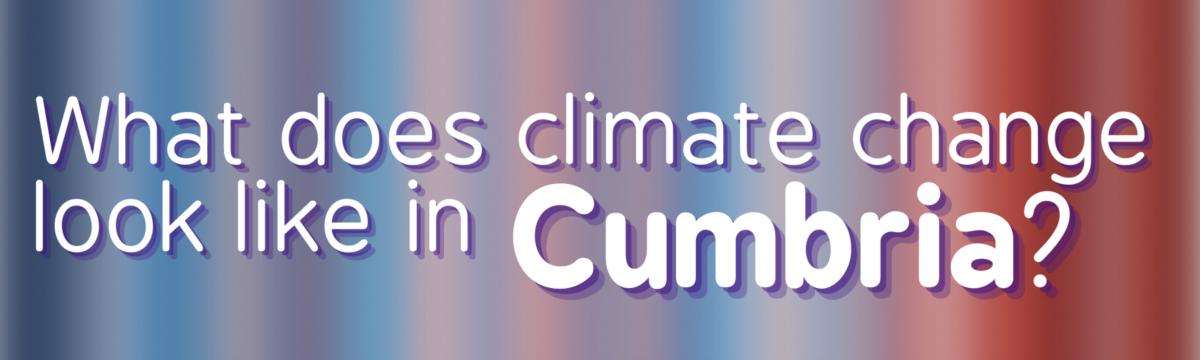 what-does-climate-change-look-like-in-cumbria-cafs