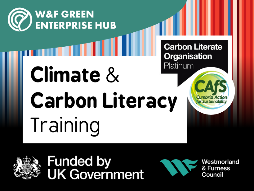 Climate and Carbon Literacy training for SMEs based in Westmorland & Furness (Full day split over 2 half days)