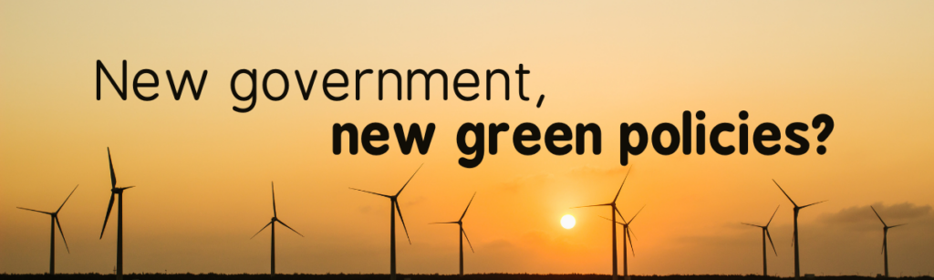 New government, new green policies