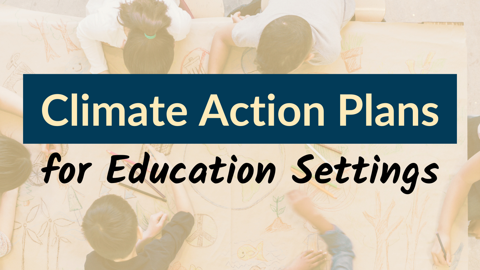 Climate Action Plans for Education Settings